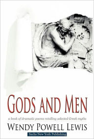 Gods And Men - Wendy Powell Lewis