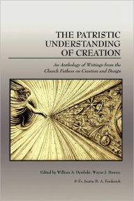 The Patristic Understanding Of Creation - William A. Dembski
