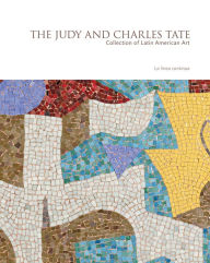 La linea continua: The Judy and Charles Tate Collection of Latin American Art Blanton Museum of Art Author