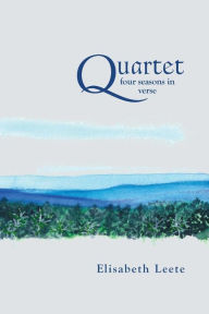 Quartet: Four seasons in Verse - Elisabeth Leete