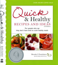Quick and Healthy Recipes and Ideas: For people who say they don't have time to cook healthy meals Brenda Ponichtera Author
