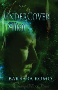 Undercover Alien - Barbara Romo