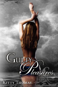 Guilty Pleasures Kitty Thomas Author