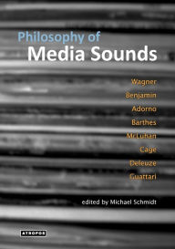Philosophy of Media Sounds Michael Schmidt Editor