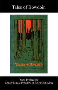 Tales Of Bowdoin John Clair Minot Author