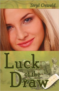 Luck of the Draw Teryl Oswald Author