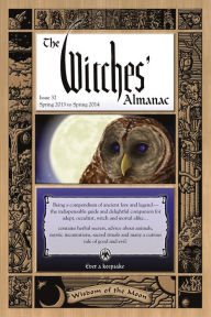 The Witches' Almanac: Issue 32, Spring 2013 to Spring 2014: Wisdom of the Moon Andrew Theitic Author