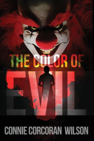 The Color of Evil Connie Corcoran Wilson Author