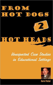 Form Hot Dogs To Hot Heads Norm Potter Author