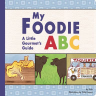 My Foodie ABC: A Little Gourmet's Guide Puck Author