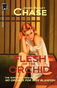 Flesh of the Orchid James Hadley Chase Author