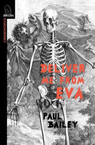 Deliver Me From Eva Paul Bailey Author