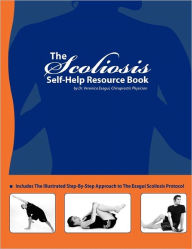 The Scoliosis Self Help Resource Book Veronica Esagui Author