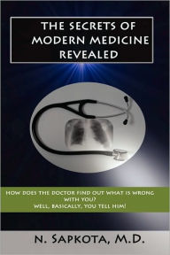 The Secrets Of Modern Medicine Revealed N Sapkota Md Author