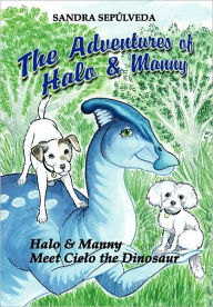 The Adventures Of Halo & Manny - Sandra Sepulveda