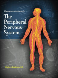 A Comprehensive Introduction to the Peripheral Nervous System - Charles A. Henderson