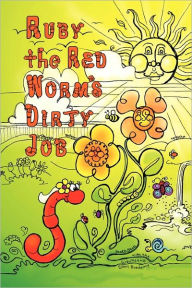 Ruby the Red Worm's Dirty Job Scott Stoll Author