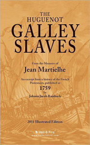 The Huguenot Galley Slaves Johann Jacob Rambach Editor