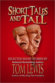 Short Tales and Tall - Tom Lewis