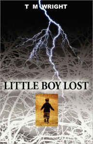 Little Boy Lost T. M. Wright Author