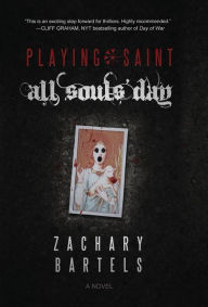 Playing Saint All Souls' Day Zachary Bartels Author