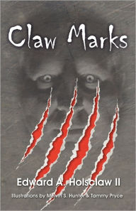 Claw Marks Edward A. Holsclaw Author