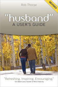 Husband - A User's Guide Rob Thorpe Author