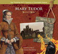 Mary Tudor Bloody Mary Gretchen Maurer Author