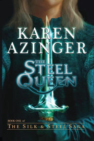 The Steel Queen Karen L. Azinger Author