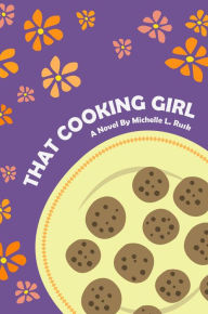 That Cooking Girl Michelle L. Rusk Author