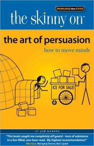 The Skinny on The Art of Persuasion - Jim Randel
