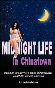 Midnight Life In Chinatown - Lisa Half-Lady