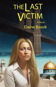 The Last Victim Elaine Bossik Author