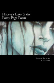 Harvey's Lake & the Forty Page Poem - Amber Lenore Winckler