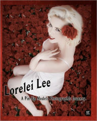 Lorelei Lee A Pin-Up Models Photographic Journey Michael Enoches Author