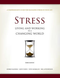 Stress: Living and Working in a Changing World - George Manning