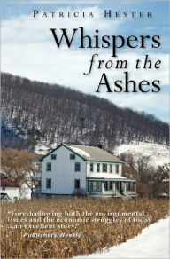 Whispers from the Ashes Patricia Hester Author