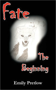 Fate the Beginning - Emily Pretlow