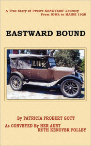 Eastward Bound Ruth Kenoyer Polley Author