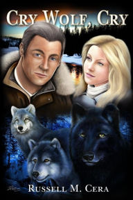 Cry Wolf, Cry Russell M. Cera Author