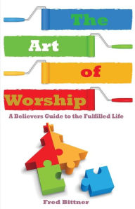 The Art of Worship - Fred W. Bittner