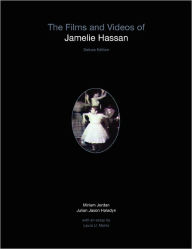 The Films and Videos of Jamelie Hassan [deluxe] Julian Jason Haladyn Author