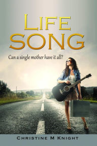 Life Song Christine M. Knight Author