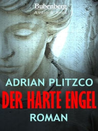 Der harte Engel Adrian Plitzco Author