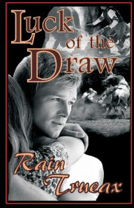 Luck of the Draw Rain Trueax Author
