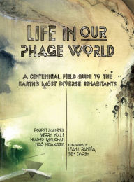 Life in Our Phage World Forest Rohwer Author