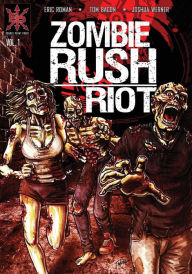 Zombie Rush: Riot: Volume 1 Eric Roman Author