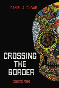 Crossing the Border: Collected Poems