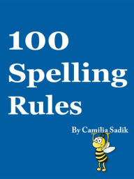 100 Spelling Rules Camilia Sadik Author