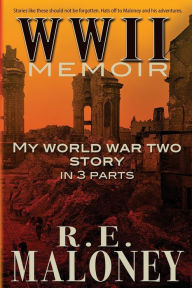 WWII Memoir: My World War Two Story in 3 parts Jennifer FitzGerald Author
